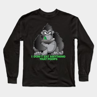 Vegan Gorilla Don't Eat Anything That Poops Funny Long Sleeve T-Shirt